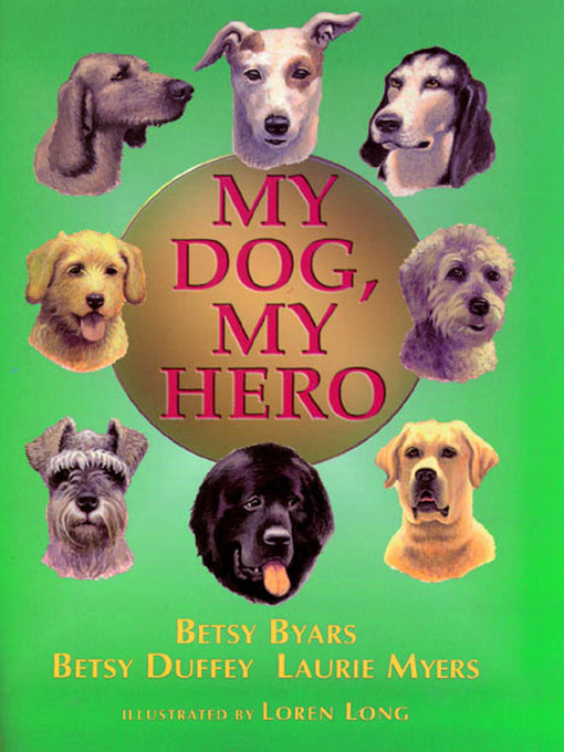 Title details for My Dog, My Hero by Betsy Byars - Available